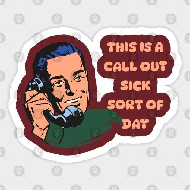 Call Out Sick 1 Sticker by Salt + Cotton